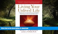 Buy book  Living Your Unlived Life: Coping with Unrealized Dreams and Fulfilling Your Purpose in