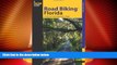 Big Sales  Road BikingTM Florida: A Guide To The Greatest Bike Rides In Florida (Road Biking