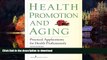 Read books  Health Promotion and Aging: Practical Applications for Health Professionals, Sixth