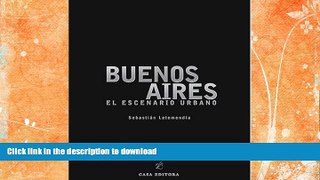 READ BOOK  Buenos Aires: El Escenario Urbano (Spanish/English Bilingual Edition) (Spanish