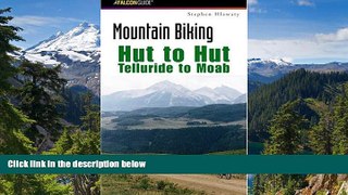 Must Have  Mountain Biking Hut to Hut: Telluride to Moab (Regional Mountain Biking Series)  Buy Now