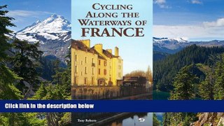 Must Have  Cycling Along the Waterways of France (Bicycle Books)  Buy Now