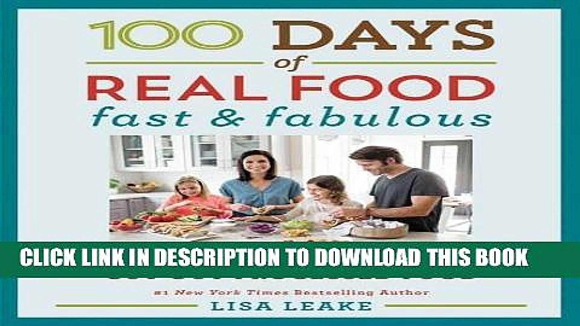 Ebook 100 Days Of Real Food Fast Fabulous The Easy And Delicious Way To Cut Out Processed Food Video Dailymotion