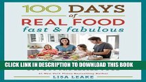 Ebook 100 Days of Real Food: Fast   Fabulous: The Easy and Delicious Way to Cut Out Processed Food