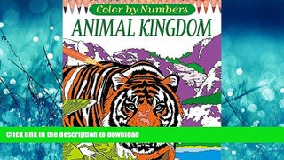 READ ONLINE Color by Numbers: Animal Kingdom (Arcturus Coloring Books) PREMIUM BOOK ONLINE