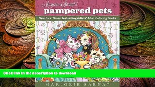 FAVORIT BOOK Marjorie Sarnat s Pampered Pets: New York Times Bestselling Artists  Adult Coloring