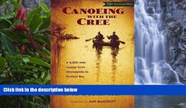 Big Deals  Canoeing with the Cree: 75th Anniversary Edition  Best Buy Ever