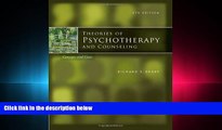 For you Theories of Psychotherapy   Counseling: Concepts and Cases, 5th Edition
