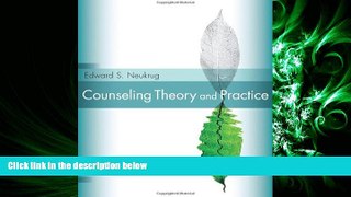 For you Counseling Theory and Practice (PSY 641 Introduction to Psychotherapy)