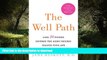 Read books  The Well Path: Lose 20 Pounds, Reverse the Aging Process, Change Your Life online