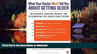 Best books  What Your Doctor Won t Tell You About Getting Older: An Insider s Survival Manual for