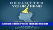 Ebook Declutter Your Mind: How to Stop Worrying, Relieve Anxiety, and Eliminate Negative Thinking