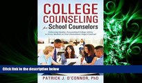 eBook Here College Counseling for School Counselors: Delivering Quality, Personalized College