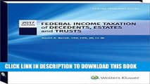 [PDF] Federal Income Taxation of Decedents, Estates and Trusts - 2017 (Cch Tax Spotlight) Popular