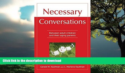 Best book  Necessary Conversations: Between Adult Children And Their Aging Parents online for ipad