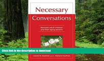 liberty book  Necessary Conversations: Between Adult Children And Their Aging Parents online for