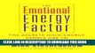 Ebook The Emotional Energy Factor: The Secrets High-Energy People Use to Beat Emotional Fatigue