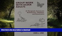 liberty book  Group Work With Older Adults: 85 Therapeutic Exercises for Reminiscence, Validation,
