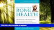 Best book  The Complete Book of Bone Health