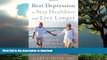 Buy book  Beat Depression to Stay Healthier and Live Longer: A Guide for Older Adults and Their