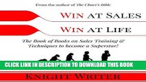 Best Seller Win at Sales. Win at Life.: The Book of Books on Sales Training   Techniques to Become