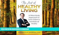 Read book  The Art of Healthy Living: A Mind-Body Approach to Inner Balance and Natural Vitality