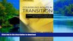 liberty book  Counseling Adults in Transition, Fourth Edition: Linking Schlossberg Ã„Ã´s Theory