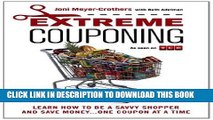 [New] Ebook Extreme Couponing: Learn How to Be a Savvy Shopper and Save Money... One Coupon At a