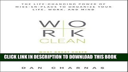 [PDF] Work Clean: The life-changing power of mise-en-place to organize your life, work, and mind