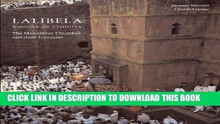 [New] Ebook Lalibela: Christian Art of Ethiopia, The Monolithic Churches and Their Treasures Free