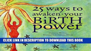 Best Seller 25 Ways to Awaken Your Birth Power (Book   CD) Free Read