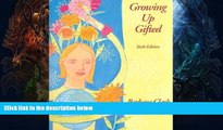 Choose Book Growing Up Gifted: Developing the Potential of Children at Home and at School (6th