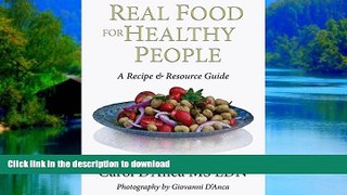 Read book  Real Food for Healthy People: A Recipe and Resource Guide for Whole Food Plant Based