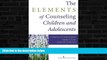 Enjoyed Read The Elements of Counseling Children and Adolescents