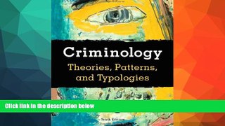 Choose Book Criminology: Theories, Patterns, and Typologies (Available Titles CengageNOW)