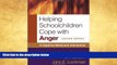 eBook Here Helping Schoolchildren Cope with Anger, Second Edition: A Cognitive-Behavioral