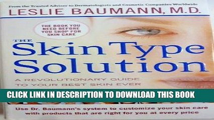 Download Video: Ebook Skin Type Solution, Revolutionary Guide to Your Best Skin Ever, Customize Your Skin Care