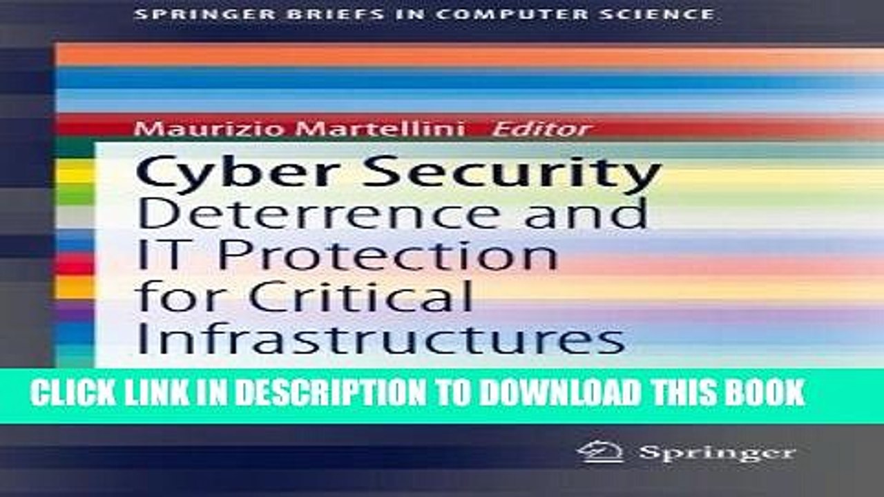 [PDF] FREE Cyber Security: Deterrence and IT Protection for Critical Infrastructures