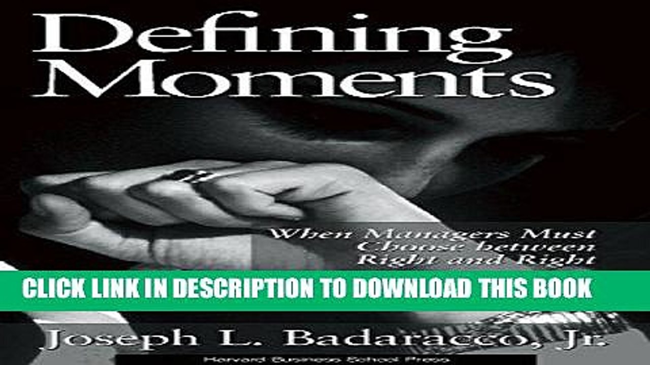 [PDF] Defining Moments: When Managers Must Choose Between Right and Right Popular Online