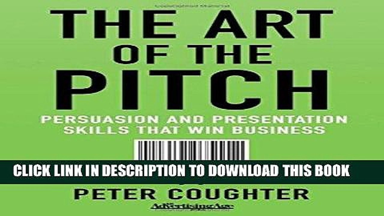 [PDF] The Art of the Pitch: Persuasion and Presentation Skills that Win Business Full Online