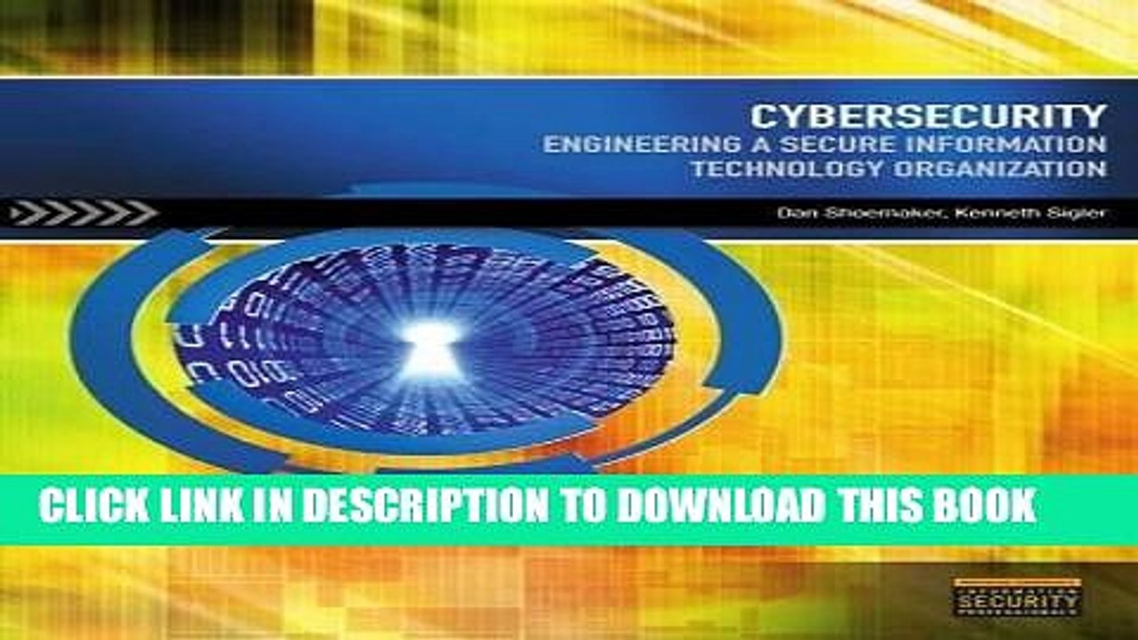 [PDF] FREE Cybersecurity: Engineering a Secure Information Technology Organization [Download] Full