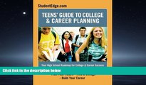Enjoyed Read Teen s Guide To College And Career Planning: Your High School Roadmap for College