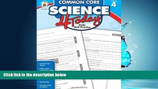 For you Common Core Science 4 Today, Grade 4: Daily Skill Practice (Common Core 4 Today)