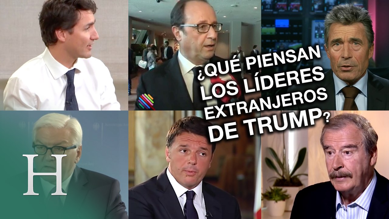 ¿Qué piensan los líderes extranjeros de Trump?