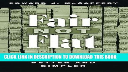 [PDF] FREE Fair Not Flat: How to Make the Tax System Better and Simpler [Read] Full Ebook