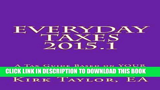 [PDF] FREE Everyday Taxes 2015.1: A Tax Guide based on Your Life Events (with Military Details