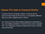 Homes For Sale in Coconut Grove