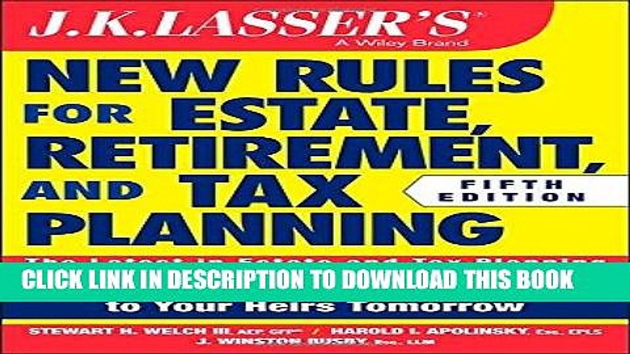 [PDF] FREE JK Lasser s New Rules for Estate, Retirement, and Tax Planning [Download] Full Ebook