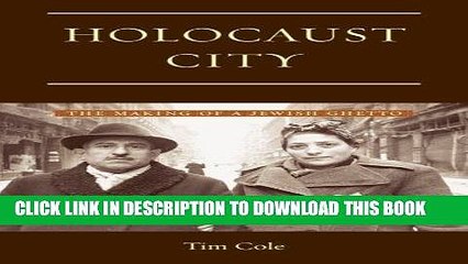 [PDF] FREE Holocaust City: The Making of a Jewish Ghetto [Download] Online