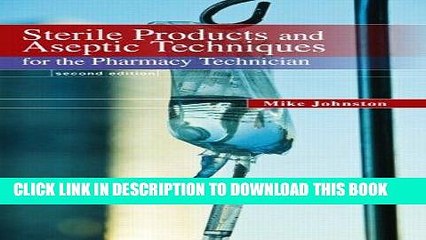 [PDF] FREE Sterile Products and Aseptic Techniques for the Pharmacy Technician (2nd Edition)